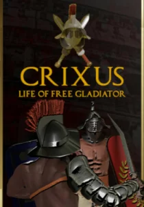 CRIXUS: Life of free Gladiator