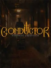 Conductor: Eternal Service