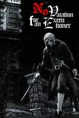 No Vacation for an Executioner