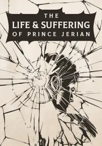 The Life and Suffering of Prince Jerian