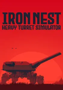 IRON NEST: Heavy Turret Simulator